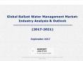 Global Ballast Water Management Market: Industry Analysis & Outlook (2017-2021) PowerPoint PPT Presentation