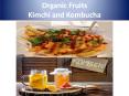 Organic Fruits - Kimchi and Kombucha PowerPoint PPT Presentation