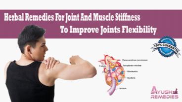 Herbal Remedies For Joint And Muscle Stiffness To Improve Joints Flexibility