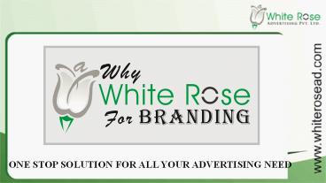 Advertising Agency in Delhi/NCR: WhiteRose