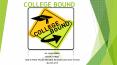 College Bound PowerPoint PPT Presentation