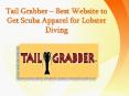 Tail Grabber – Best Website to Get Scuba Apparel for Lobster Diving PowerPoint PPT Presentation