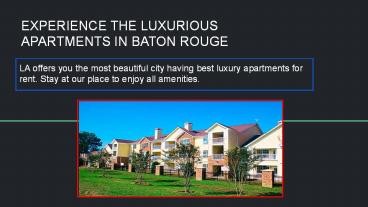 Experience The Luxury Apartments In Baton Rouge
