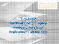 Get Apple MacBookPro10, 1 Laptop Keyboard Keys from Replacement Laptop Keys PowerPoint PPT Presentation