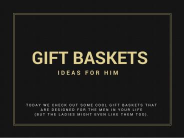 Amazing Gift Baskets for His Birthday