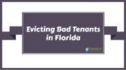 Evicting Bad Tenants in Florida