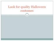 Look for quality Halloween costumes