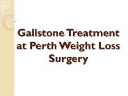Gallstone Treatment at Perth Weight Loss Surgery