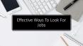 Effective Ways To Look For Jobs PowerPoint PPT Presentation
