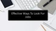 Effective Ways To Look For Jobs