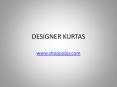 Designer kurtas (1) PowerPoint PPT Presentation