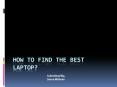 How to Find the Best Laptops? PowerPoint PPT Presentation
