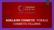 Adelaide Cosmetic  female cosmetic fillings