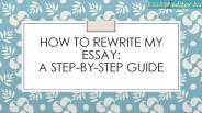How to Rewrite My Essay: Step-By-Step Guide