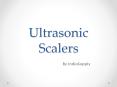 Dental Ultrasonic Scaler PowerPoint PPT Presentation