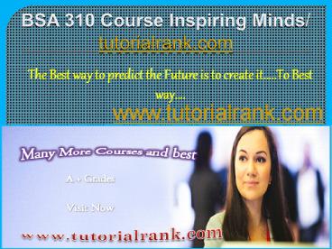 BSA 310 Course Inspiring Minds / tutorialrank.com