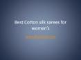 Best cotton silk sarees for women’s