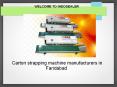 Carton strapping machine manufacturers in Faridabad (2) PowerPoint PPT Presentation