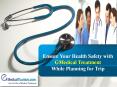 Ensure Your Health Safety with GMedical Treatment While Planning for Trip PowerPoint PPT Presentation