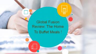 Global Fusion Review: The Home To Buffet Meals !