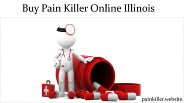 Buy Pain Killer Online illinoise