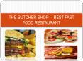 The Butcher Shop– One of The Best Fast Food Restaurants in Wynwood PowerPoint PPT Presentation