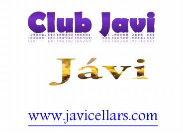 Club Javi - javicellars.com
