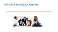 Project based learning right from schooling PowerPoint PPT Presentation