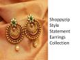 ShoppyZip Style Statement Earrings Collection PowerPoint PPT Presentation