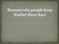 Reasons why people keep Kosher these days PowerPoint PPT Presentation