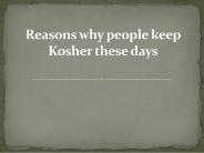 Reasons why people keep Kosher these days
