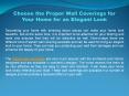 Choose the Proper Wall Coverings for Your Home for an Elegant Look PowerPoint PPT Presentation