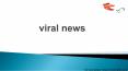 viral news PowerPoint PPT Presentation