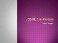 Joshua Kirkham (NYC Travel Expert ) PowerPoint PPT Presentation