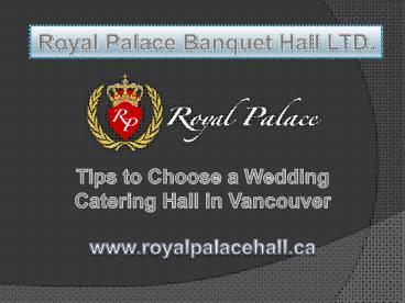 Tips to Choose a Wedding Catering Hall in Vancouver