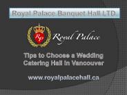 Tips to Choose a Wedding Catering Hall in Vancouver