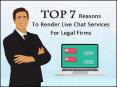 Top 7 Reasons To Render Live Chat Services For Legal Firms PowerPoint PPT Presentation
