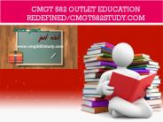 CMGT 582 OUTLET Education Redefined/cmgt582study.com