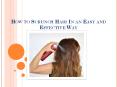 How to Scrunch Hair In an Easy and Effective Way 4 oct 17 PowerPoint PPT Presentation