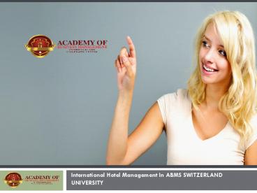 International Hotel  Management In ABMS SWITZERLAND UNIVERSITY