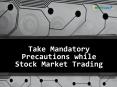 Take Mandatory Precautions while Stock Market Trading (1) PowerPoint PPT Presentation