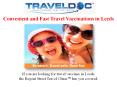 Convenient and Fast Travel Vaccinations in Leeds PowerPoint PPT Presentation