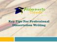 Key Tips For Professional Dissertation Writing PowerPoint PPT Presentation
