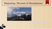 Darjeeling- Myriads of Destinations!