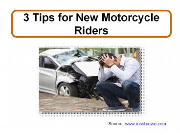 3 Tips for New Motorcycle Riders