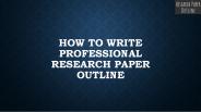 How to Write Professional Research Paper Outline