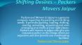 A Helping Hand For Your Shifting Desires – Packers Movers Jaipur (1) PowerPoint PPT Presentation