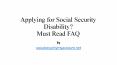 Applying for Social Security Disability? Must read FAQ PowerPoint PPT Presentation