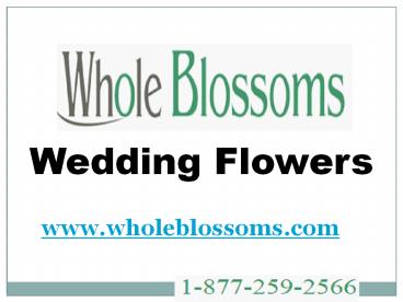 Wedding Flowers - www.wholeblossoms.com (2)