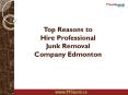 Top Reasons to Hire Professional Junk Removal in Edmonton PowerPoint PPT Presentation